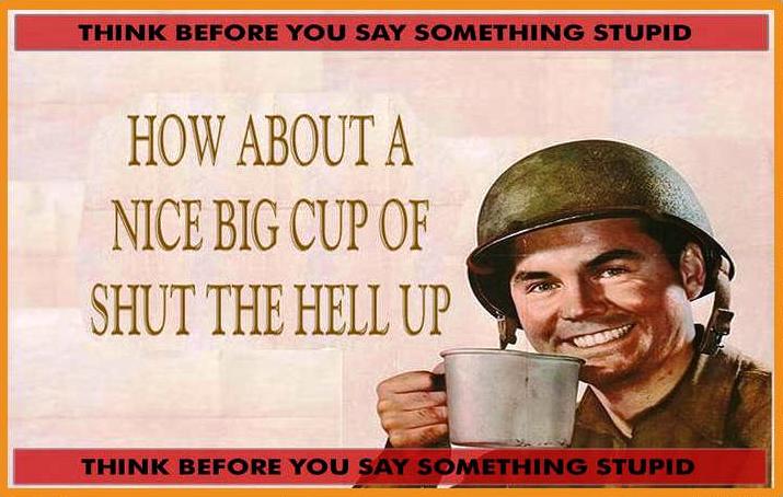 Were about this big. How about a nice big Cup of shut the Hell up. How about a Cup of Rage. Cup of shut the Hell how. How about.